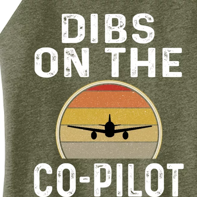 Funny Dibs On The Copilot Aviation Retro Airplane Pilot Cool Gift Women’s Perfect Tri Rocker Tank