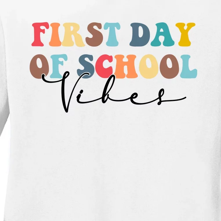 First Day Of School Vibes Ladies Long Sleeve Shirt