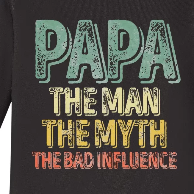 Father's Day Papa The Man The Myth The Bad Influence Baby Long Sleeve Bodysuit