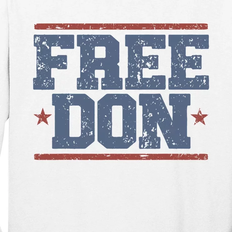 Free Don Pro Trump 2024 Republican Support For Freedom Tall Long Sleeve T-Shirt