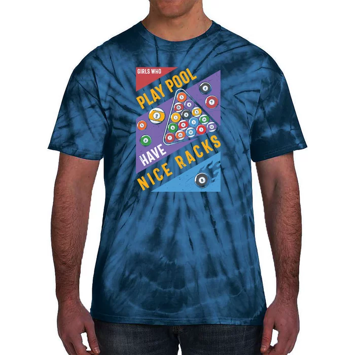 Father's Day Play Pool Have Nice Racks Billiards Player Gift For Dad Tie-Dye T-Shirt