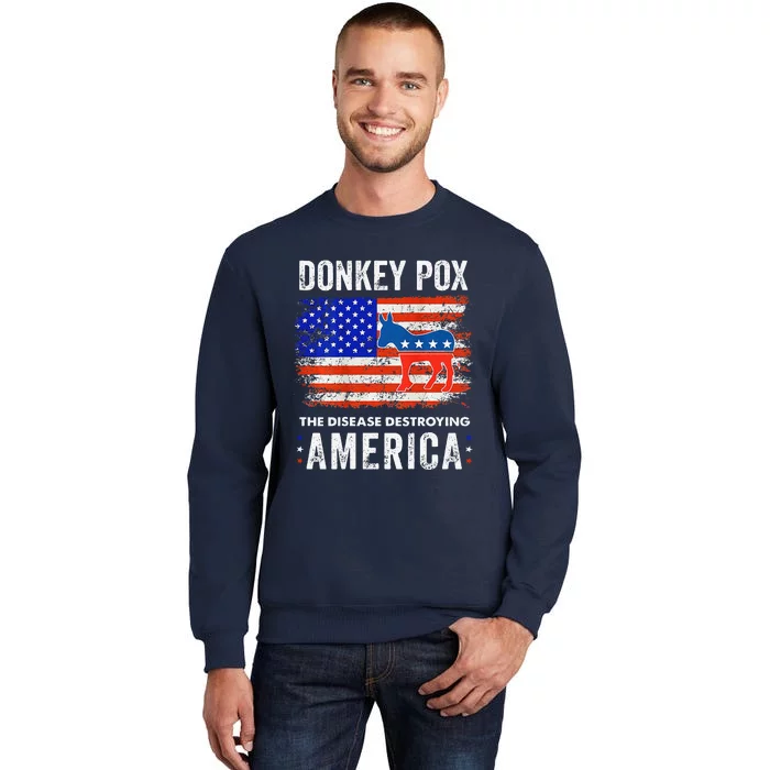 Funny Donkey Pox The Disease Destroying America Tall Sweatshirt