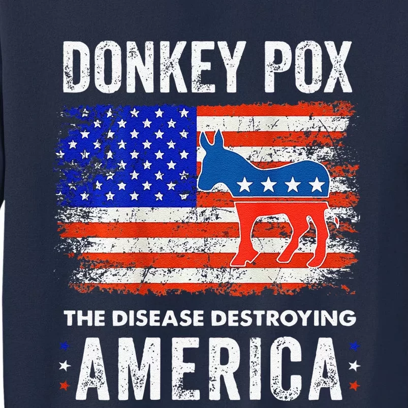 Funny Donkey Pox The Disease Destroying America Tall Sweatshirt