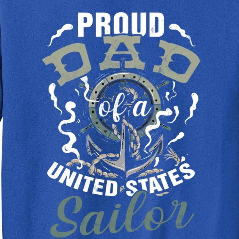 Fathers Day Proud Dad Of A United States Anchor Sailor Gift Sweatshirt