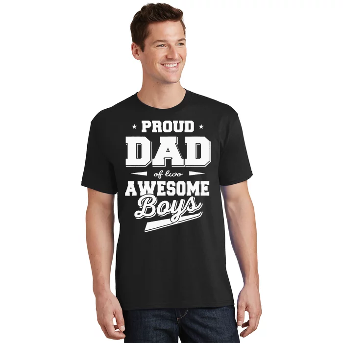 Father's Day Proud Dad of 2 Two Awesome Boy Father Dad T-Shirt