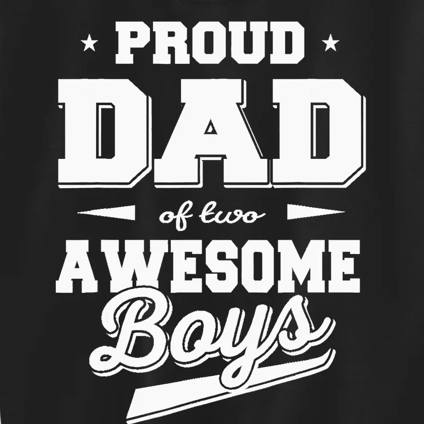 Father's Day Proud Dad of 2 Two Awesome Boy Father Dad Kids Sweatshirt