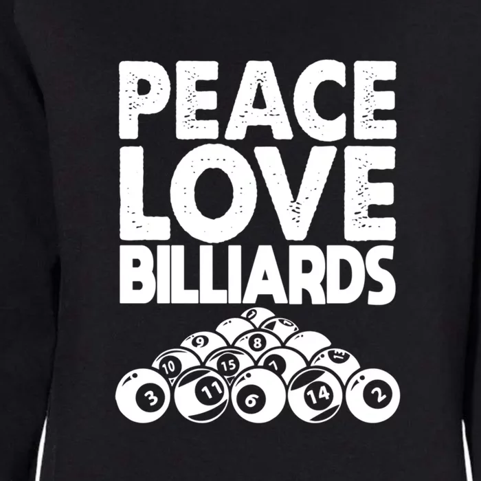 Father's Day Peace Love Billiards Pool Player Gift For Dad Womens California Wash Sweatshirt