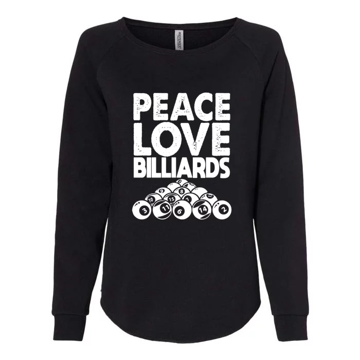 Father's Day Peace Love Billiards Pool Player Gift For Dad Womens California Wash Sweatshirt