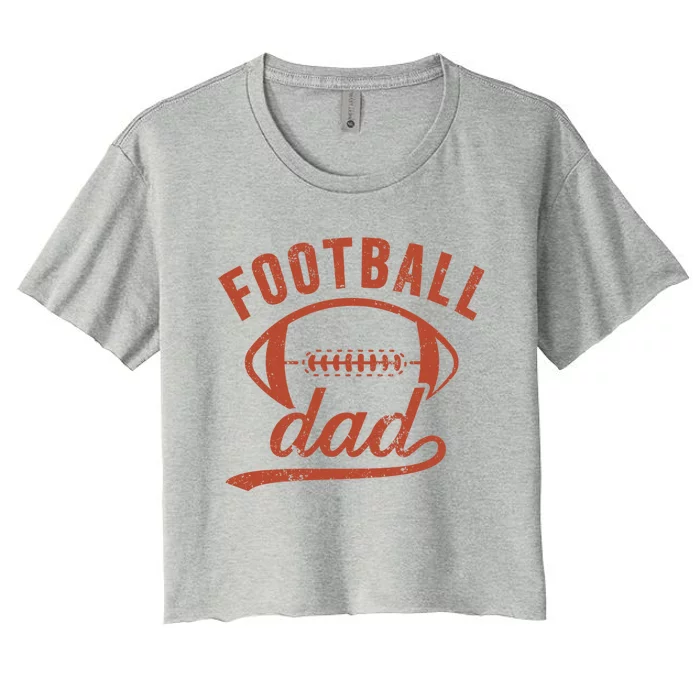 Football Dad Proud Football Father Of A Football Player Dad Gift Women's Crop Top Tee