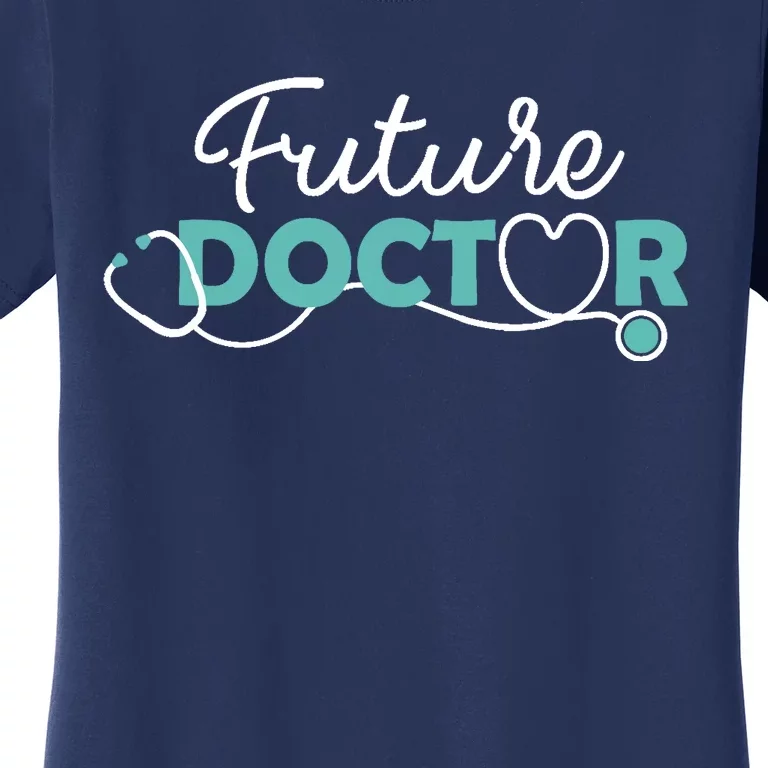 Future Doctor - Pre Med Outfit Medical Student Gift Women's T-Shirt