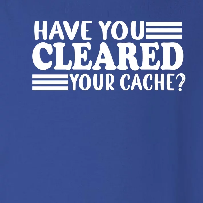 Funny Developer Programmer Coder Have You Cleared Your Cache Funny Gift Toddler Long Sleeve Shirt