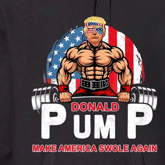 Funny Donald Pump Swole America Gym Fitness Trump 2024 Premium Hoodie