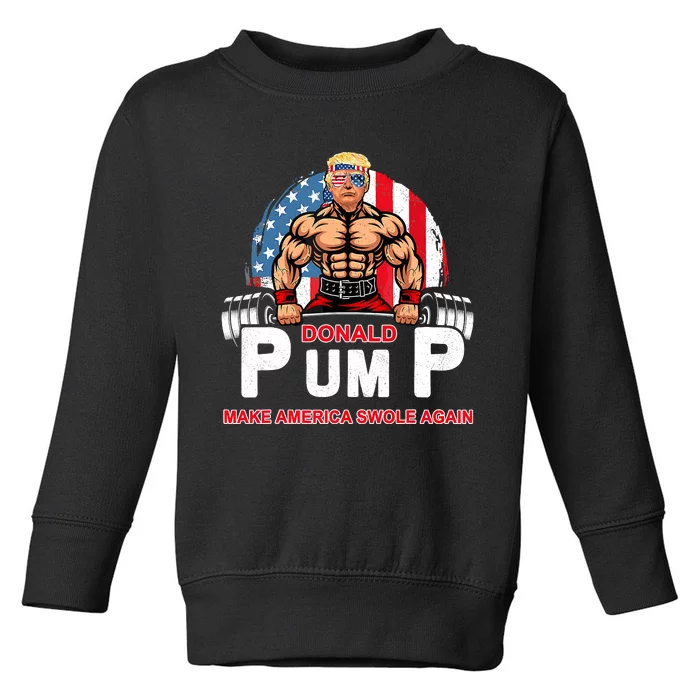 Funny Donald Pump Swole America Gym Fitness Trump 2024 Toddler Sweatshirt