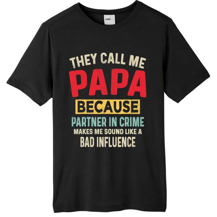 FatherS Day Papa Partner In Crime Funny Fathers Day Dad ChromaSoft Performance T-Shirt