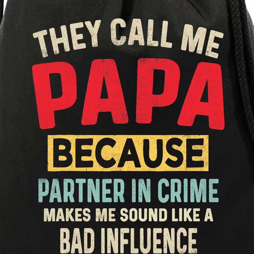 FatherS Day Papa Partner In Crime Funny Fathers Day Dad Drawstring Bag