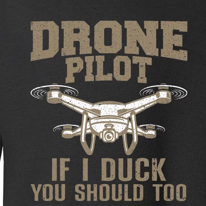 Funny Drone Pilot Design For Drone Operator Toddler Sweatshirt