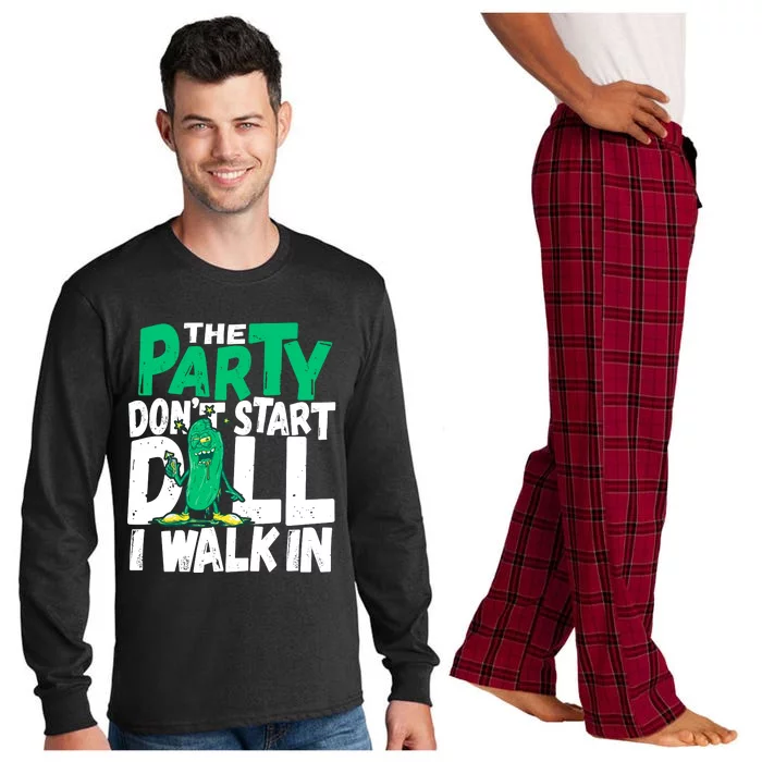 Funny Dill Pickle Lover The Party DonT Start Till I Walk In Long Sleeve Pajama Set