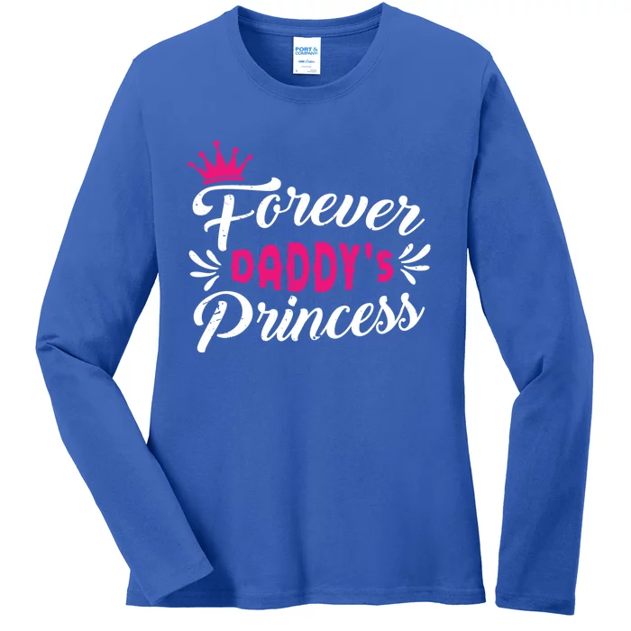 Forever Daddys Princess Cool Fathers Day Gift Ladies Long Sleeve Shirt