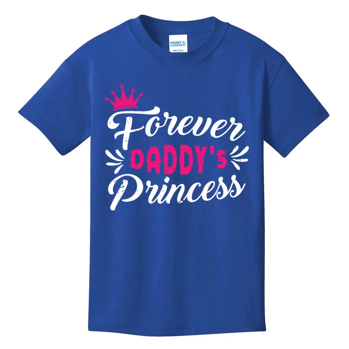 Forever Daddys Princess Cool Fathers Day Gift Kids T-Shirt