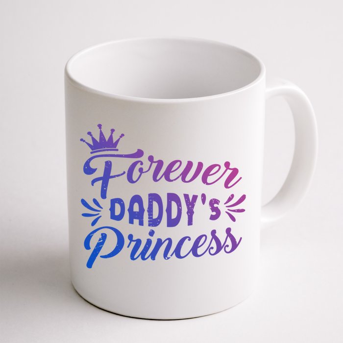 Forever Daddys Princess Cool Fathers Day Cool Gift Front & Back Coffee Mug