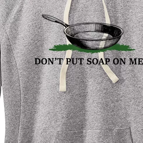 Funny Don’t Put Soap On Me Apparel Women's Fleece Hoodie