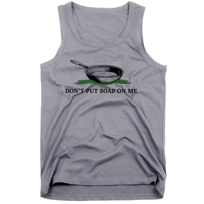 Funny Don’t Put Soap On Me Apparel Tank Top