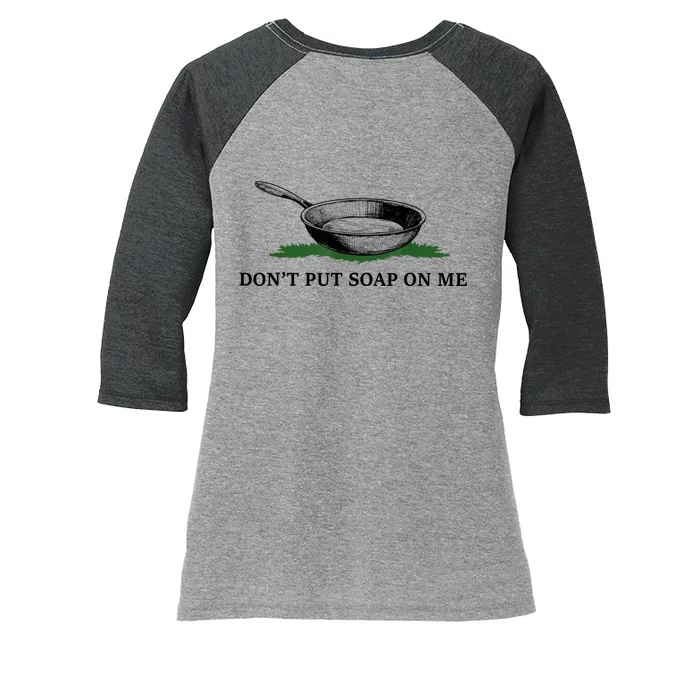 Funny Don’t Put Soap On Me Apparel Women's Tri-Blend 3/4-Sleeve Raglan Shirt