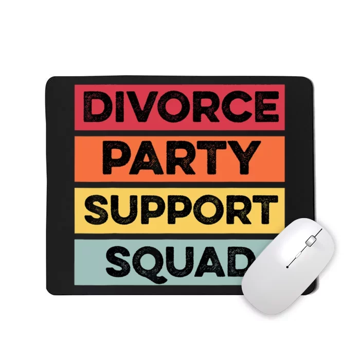 Funny Divorce Party Support Squad Celebration Mousepad