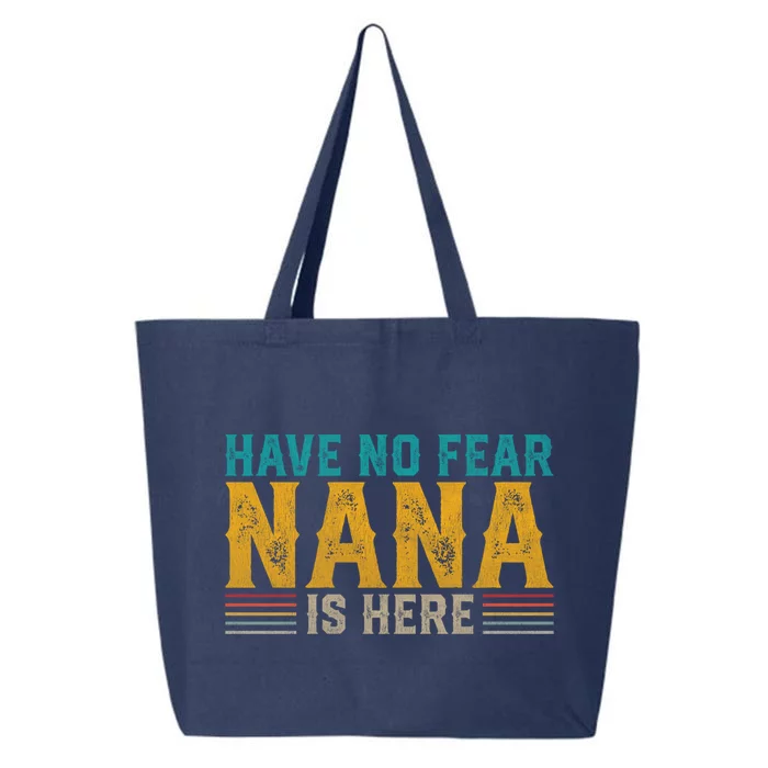 Fathers Day Papa Retro Vintage Have No Fear Nana Is Here Gift 25L Jumbo Tote