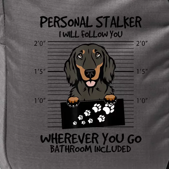 Funny Dachshund Personal Stalker Black And Tan Longhaired Gift Impact Tech Backpack