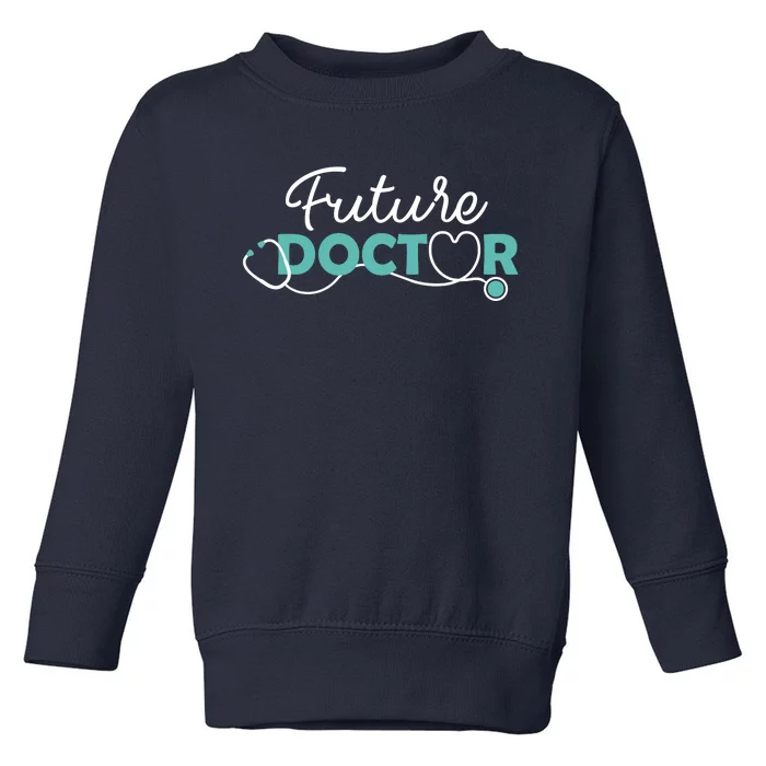 Future Doctor Pre Med Outfit Medical Student Gift Toddler Sweatshirt