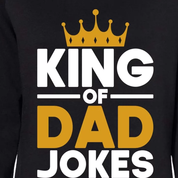 Funny Daddy Puns Rad Jokes Fathers Day King Of Dad Jokes Gift Womens California Wash Sweatshirt