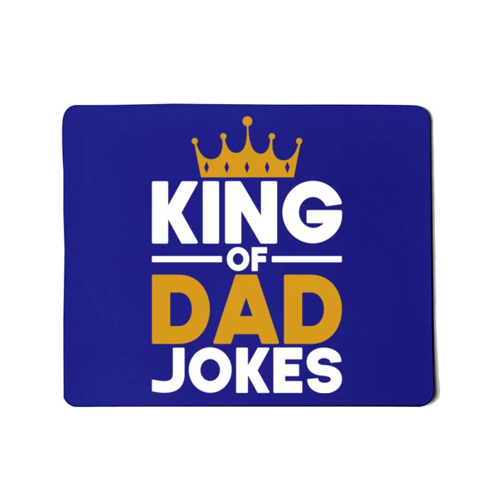 Funny Daddy Puns Rad Jokes Fathers Day King Of Dad Jokes Gift Mousepad