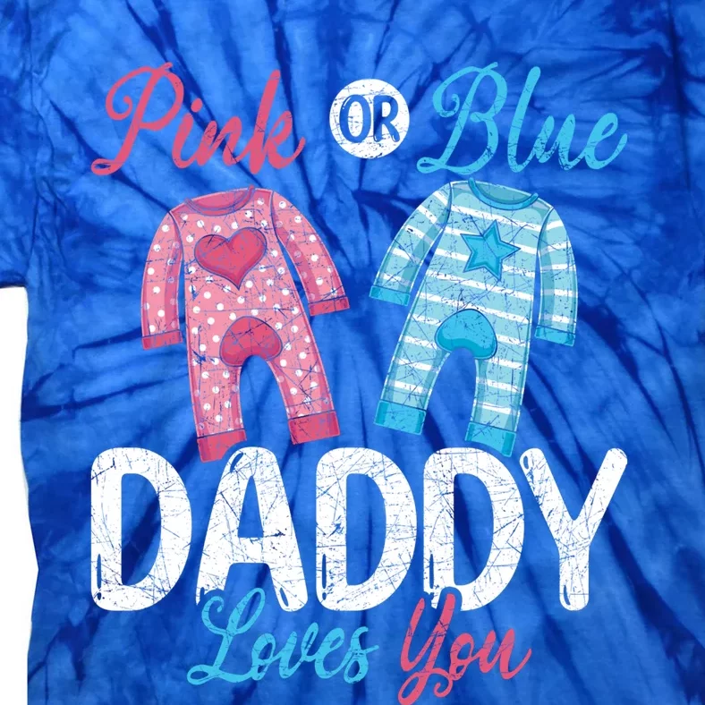 Future Dad Pink Or Blue Daddy Loves You Gender Reveal Gift Tie-Dye T-Shirt