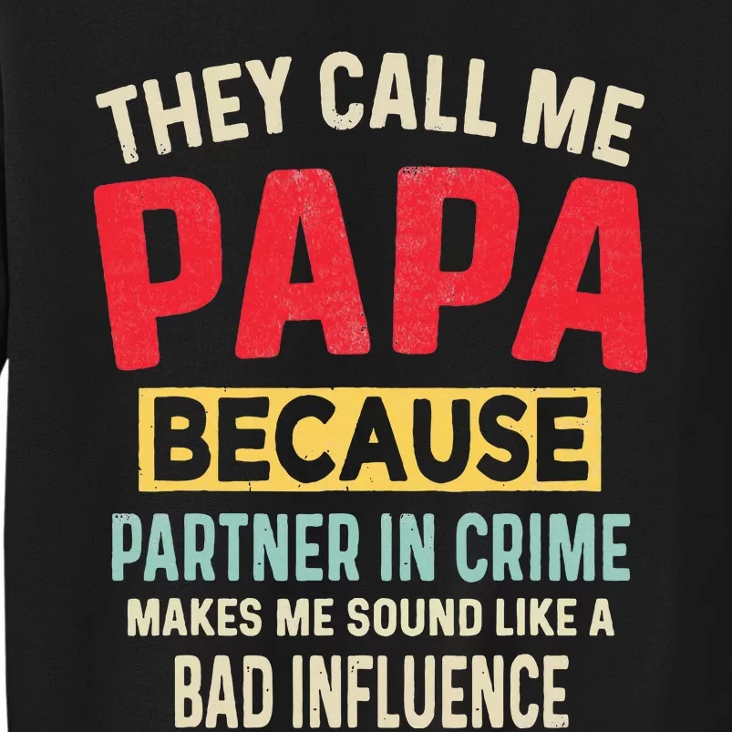 FatherS Day Papa Partner In Crime Tall Sweatshirt