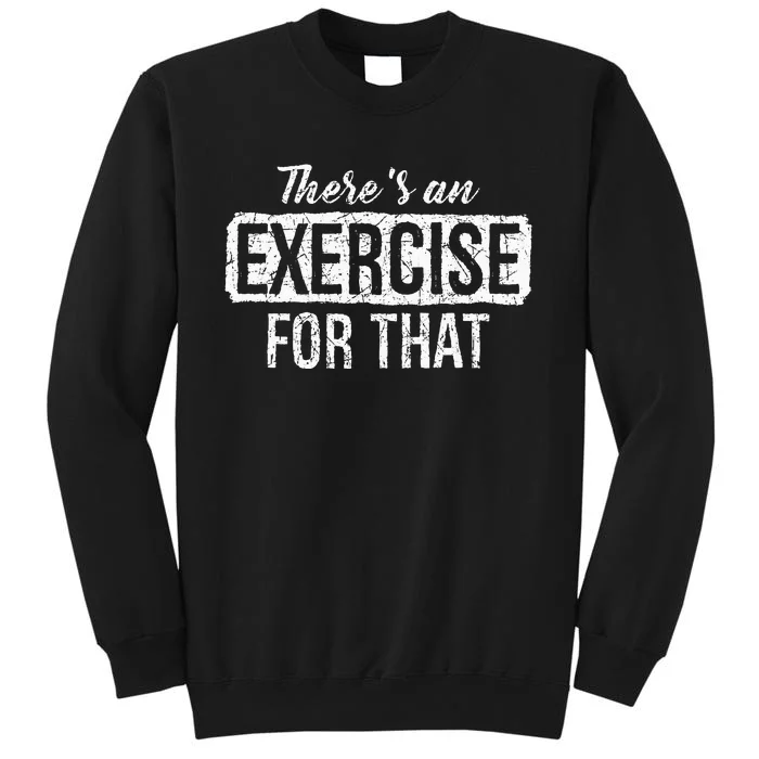 Funny Doctor PTA Gift Idea Physical Therapy Tall Sweatshirt