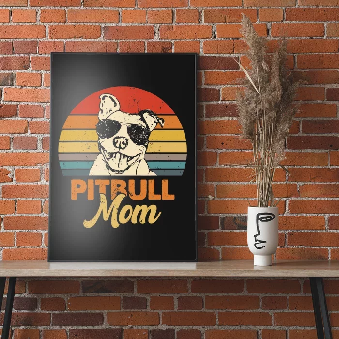 Funny Dog Pitbull Mom Pittie Mom Mother's Day Poster