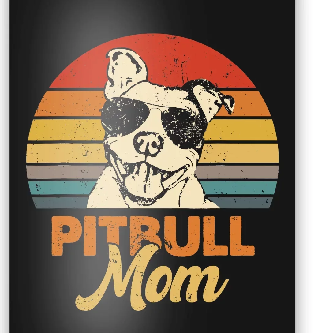 Funny Dog Pitbull Mom Pittie Mom Mother's Day Poster