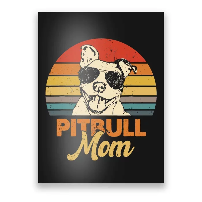 Funny Dog Pitbull Mom Pittie Mom Mother's Day Poster