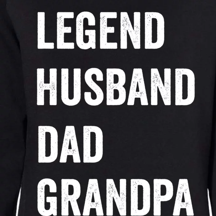 Fathers Day Present Legend Husband Dad Grandpa Gift Womens California Wash Sweatshirt