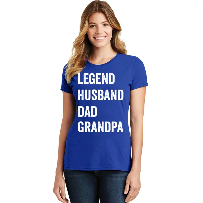 Fathers Day Present Legend Husband Dad Grandpa Gift Women's T-Shirt