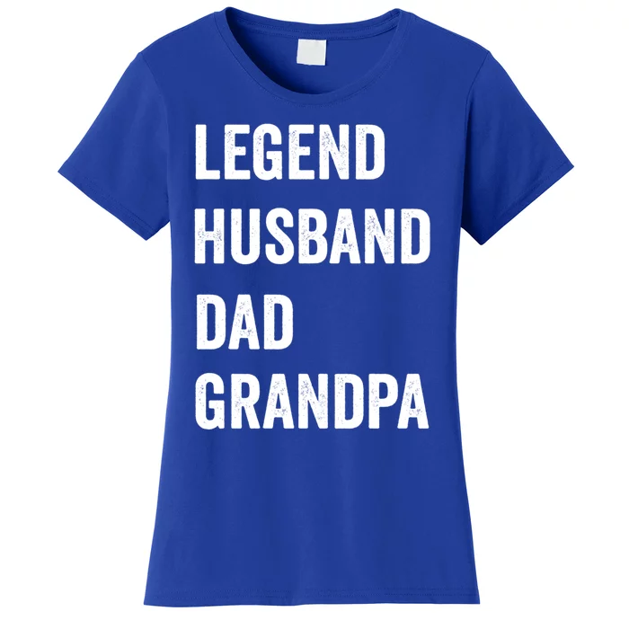 Fathers Day Present Legend Husband Dad Grandpa Gift Women's T-Shirt