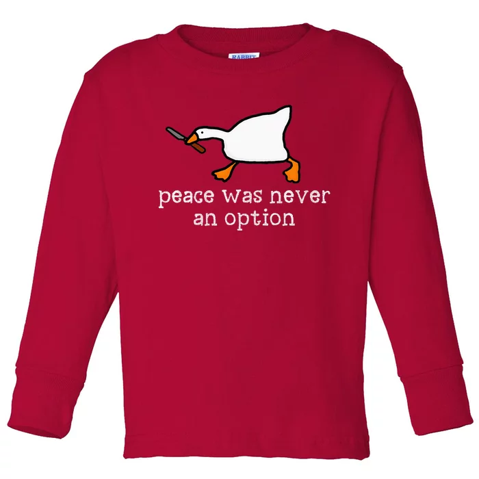 Funny Duck Peace Was Never An Option Toddler Long Sleeve Shirt