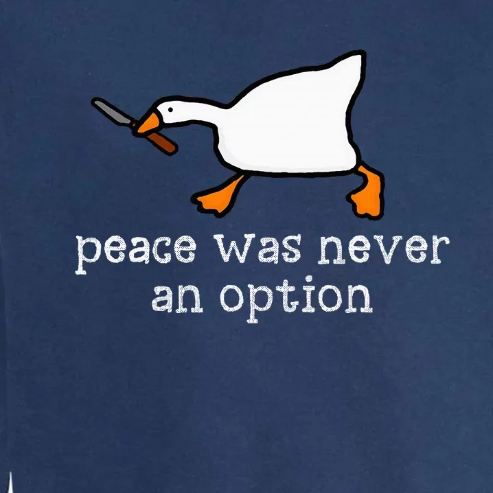 Funny Duck Peace Was Never An Option Garment-Dyed Sweatshirt