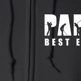 Father's Day Papa Best Ever Golf Dad Gift For Dad Full Zip Hoodie