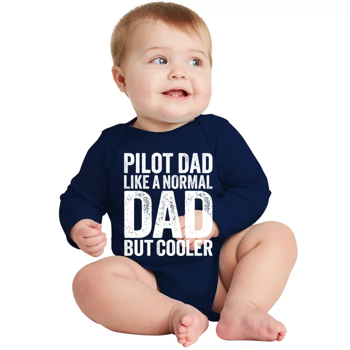 Funny Dad Pilot Dad Like A Normal Dad But Cooler Vintage Funny Gift Baby Long Sleeve Bodysuit