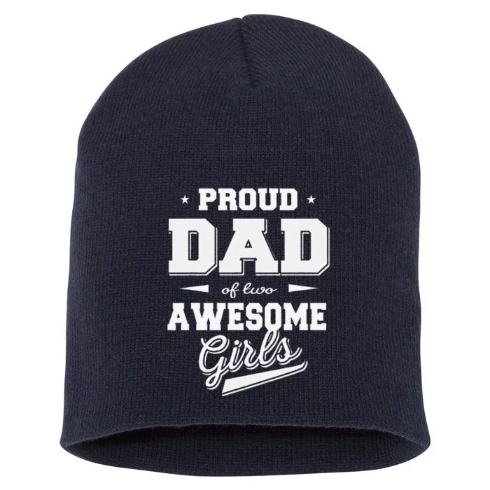 Fathers Day Proud Dad Of 2 Two Awesome Father Dad Love Short Acrylic Beanie