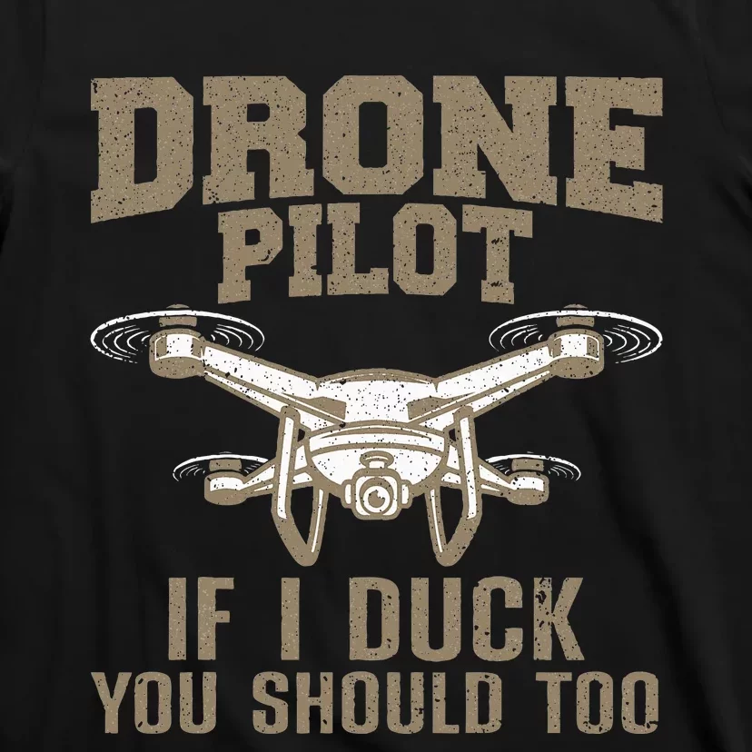 Funny Drone Pilot Design Drone Operator T-Shirt