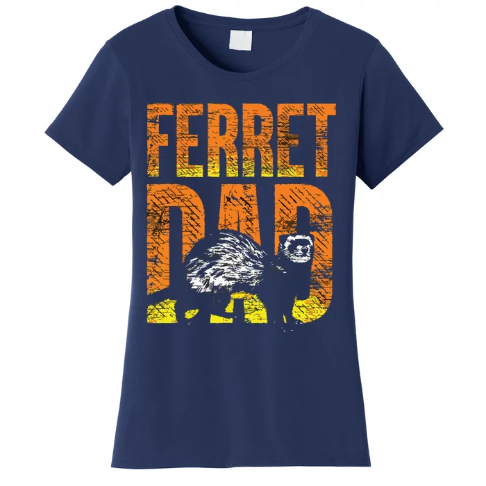 Ferret Dad Pet Gift Idea Ferret Women's T-Shirt