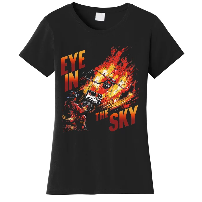 Firefighter Drone Pilot Tactical Response Fire Department Women's T-Shirt